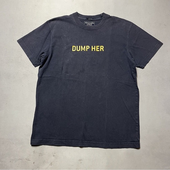 Abercrombie & Fitch Tops - Vintage Abercrombie & Fitch T-Shirt - “Dump Her”